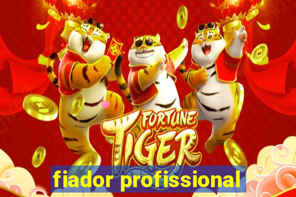 fiador profissional